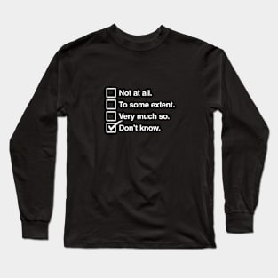 It's Multiple Choice Long Sleeve T-Shirt